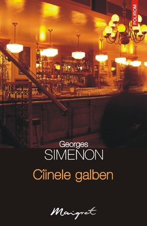 Cîinele galben by Georges Simenon