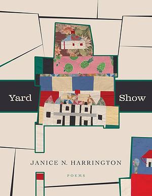 Yard Show by Janice N. Harrington