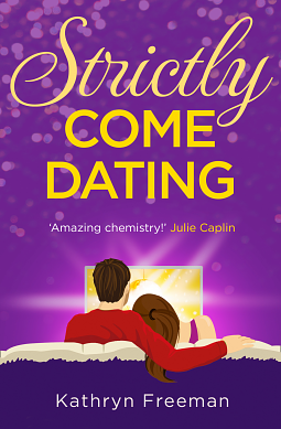 Stricly Come Dating by Kathryn Freeman
