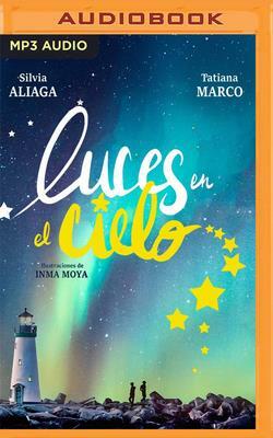 Luces En El Cielo by Tatiana Marco, Silvia Aliaga