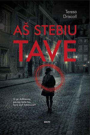 Aš stebiu tave by Teresa Driscoll