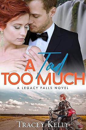 A Tad Too Much by Tracey Kelly