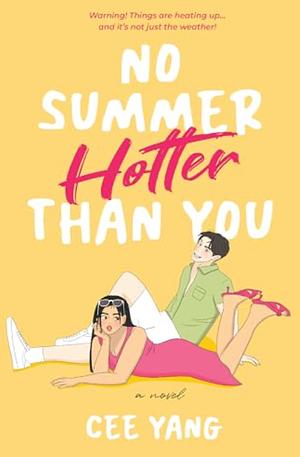 No Summer Hotter Than You by Cee Yang