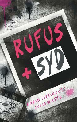 Rufus + Syd by Julia Watts, Robin Lippincott