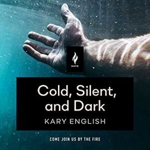 Cold, Silent, and Dark by Saskia Maarleveld, Kary English