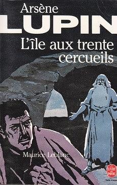 L'île aux trente cercueils by Maurice Leblanc