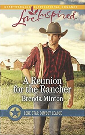 A Reunion for the Rancher by Brenda Minton