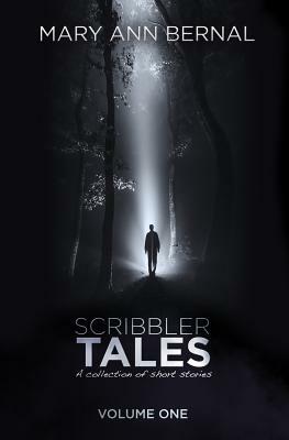 Scribbler Tales (Volume One) by Mary Ann Bernal