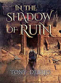 In the Shadow of Ruin by Tony Debajo