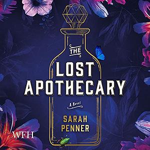 The Lost Apothecary by Sarah Penner