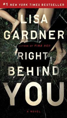 Right Behind You by Lisa Gardner