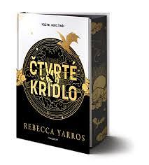 Čtvrté křídlo by Rebecca Yarros, Rebecca Yarros