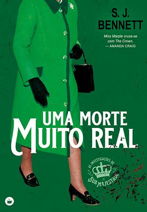 Uma Morte Muito Real by S.J. Bennett