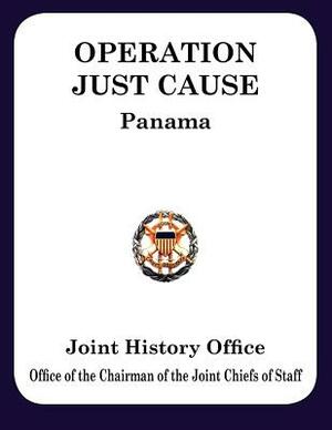 Operation Just Cause: The Planning and Execution of Joint Operations in Panama by Ronald H. Cole