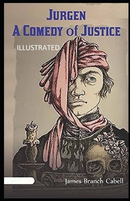 Jurgen: A Comedy of Justice Illustrated by James Branch Cabell