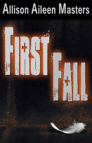 First Fall by Allison Aileen Masters