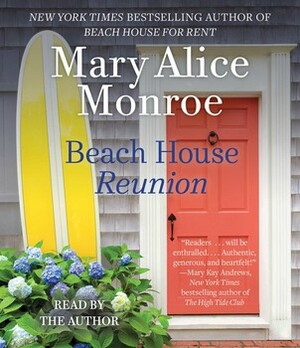 Beach House Reunion by Mary Alice Monroe