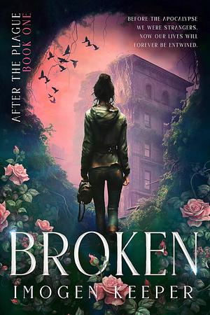 Broken by Imogen Keeper