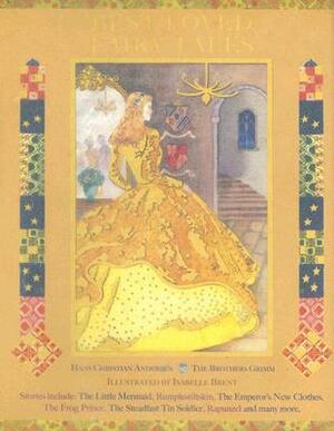 Best-Loved Fairy Tales by Isabelle Brent, Jacob Grimm, Hans Christian Andersen, Wilhelm Grimm, Neil Philip