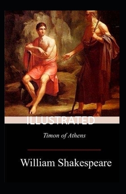 Timon of Athens Illustrated by William Shakespeare