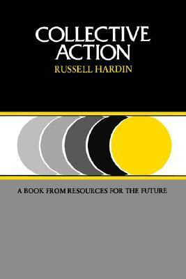 Collective Action by Russell Hardin