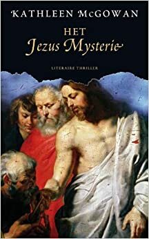 Het Jezus Mysterie by Kathleen McGowan