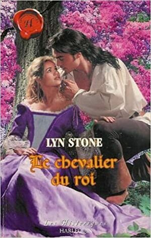 Le chevalier du roi by Lyn Stone