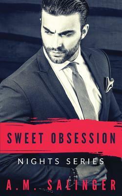 Sweet Obsession by A. M. Salinger