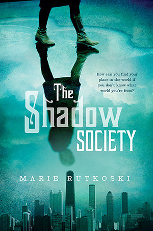 The Shadow Society by Marie Rutkoski