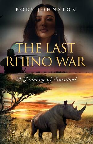 The Last Rhino War by Rory Johnston