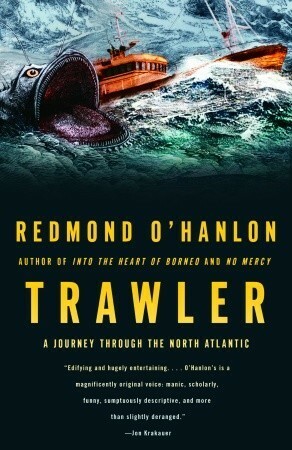 Trawler: A Journey Through the North Atlantic by Redmond O'Hanlon