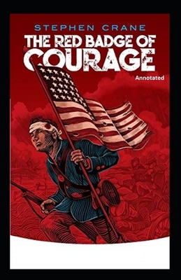 The Red Badge of Courage Annotated by Stephen Crane