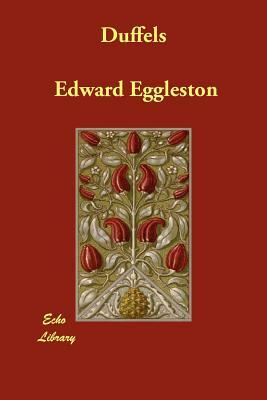 Duffels by Edward Eggleston