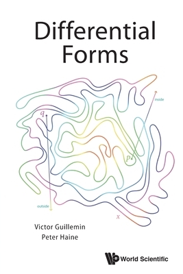 Differential Forms by Victor Guillemin, Peter Haine