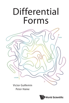 Differential Forms by Peter Haine, Victor Guillemin