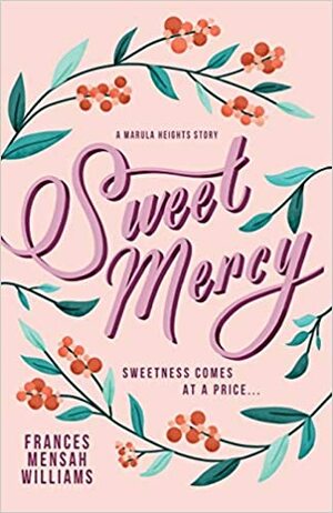 Sweet Mercy by Frances Mensah Williams