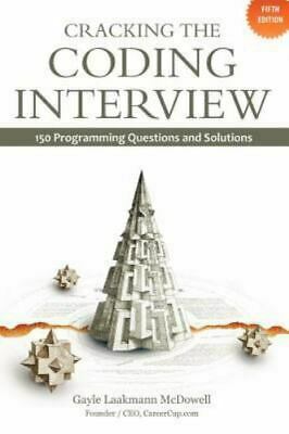 Cracking the Coding Interview: 150 Programming Questions and Solutions by Gayle Laakmann McDowell