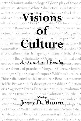 Visions of Culture: An Annotated Reader by Jerry D. Moore