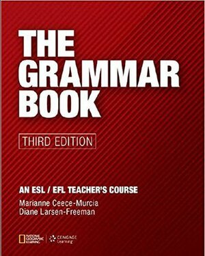 The Grammar Book by Marianne Celce-Murcia, Diane Larsen-Freeman