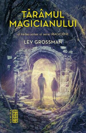 Tărâmul Magicianului by Lev Grossman