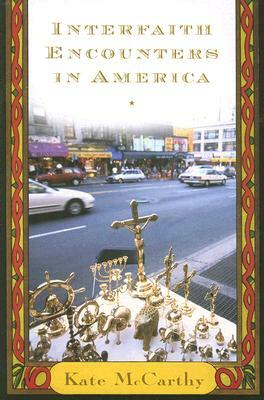 Interfaith Encounters in America by Kate McCarthy
