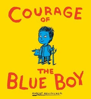 Courage of the Blue Boy by Robert Neubecker