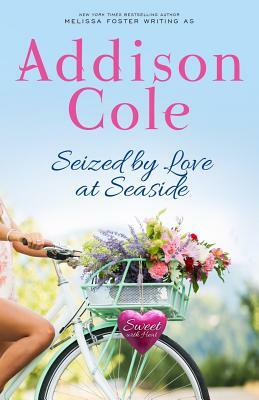 Seized by Love at Seaside by Addison Cole