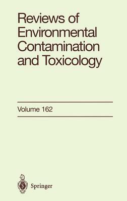 Reviews of Environmental Contamination and Toxicology: Continuation of Residue Reviews by George W. Ware