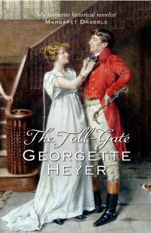 The Toll-Gate by Georgette Heyer