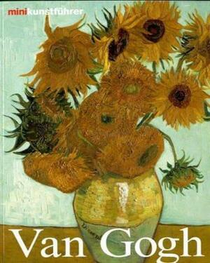 Minikunstführer Van Gogh: Leben und Werk by Dieter Beaujean