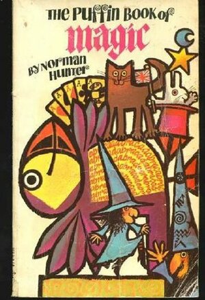 The Puffin Book of Magic by Norman Hunter, Jill McDonald