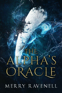 The Alpha's Oracle by Merry Ravenell