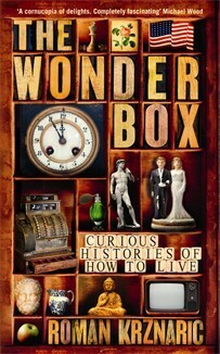 The Wonderbox: Curious Histories of How to Live by Roman Krznaric