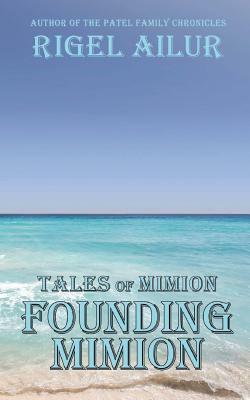 Founding Mimion by Rigel Ailur